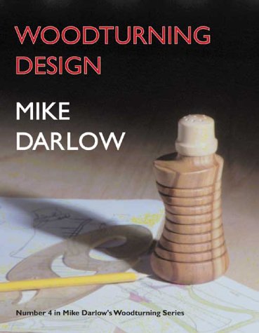 Woodturning Design (Mike Darlow's Woodturning)