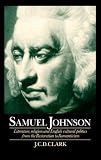 Samuel Johnson: Literature, Religion and English Cultural Politics from the Restoration to Romanticism