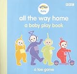 Books : "Teletubbies" Baby: All the Way Home - A Baby Play Book (Teletubbies baby play book)