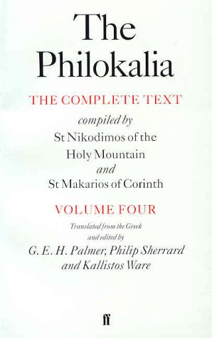 The Philokalia, Volume 4: The Complete Text; Compiled by St. Nikodimos of the Holy Mountain & St. Markarios of Corinth (Philokalia) under Orthodoxy in The Books Store