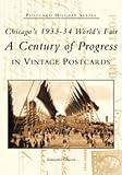 Chicago's 1933-34 World's Fair: A Century of Progress (Postcard History)
