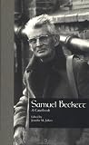 Samuel Beckett: A Casebook (Casebooks on Modern Dramatists)