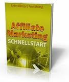 Affiliate Marketing Schnellstart Anleitung - Schnell und seri&Atilde;&para;s Geld verdienen als Affiliate (German Edition)