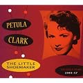 Petula Clark - The Little Shoemaker: The Early Years