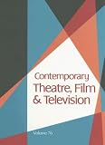 Review Gale Cengage  / Contemporary Theatre, Film & Television: A Biographical Guide Featuring Performers, Directors, Writers, Producers, Designers, Managers, Choreographers, ... (Contemporary Theatre, Film and Television)