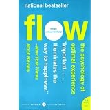 Flow: The Psychology of Optimal Experience[ FLOW: THE PSYCHOLOGY OF OPTIMAL EXPERIENCE ] By Csikszentmihalyi, Mihaly ( Author )Jul-01-2008 Paperbackby Mihaly, PhD...