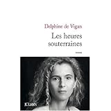 Les heures souterrainespar Delphine de Vigan