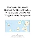 The 2009 2014 World Outlook for Belts, Benches, Weights, and Other Free Weight Lifting Equipment 41D9nGj %2B L. SL160 The 2009 2014 World Outlook for Belts, Benches, Weights, and Other Free Weight Lifting Equipment