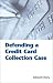 Defending a Credit Card Collection Case