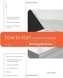 How to Start a Home-Based Writing Business, 5th (Home-Based Business Series)