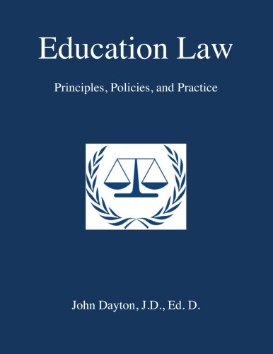 Education Law: Principles, Policies & Practice