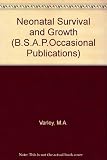 Neonatal survival and growth : proceedings of a symposium organized by the British Society of Animal Production and held at Leeds in July 1991
