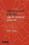 Foreign Affairs Strategy: Logic for American Statecraft