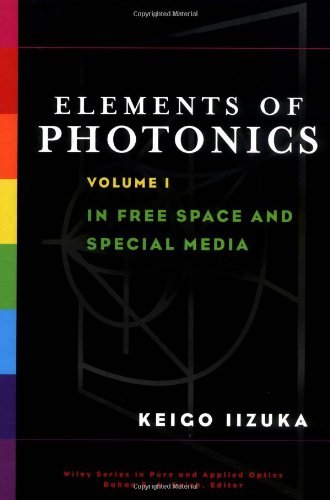 Elements of Photonics, 2 Volume Set (Wiley Series in Pure and Applied Optics) On Sale
