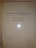 A Products Liability Anthology (Anthology Series)