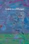Listen for a Whisper: Prayers, Poems, and Reflections by Girls