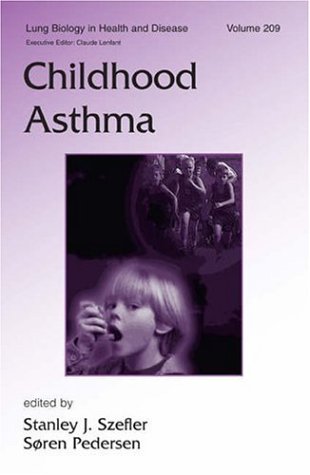 Childhood Asthma (Lung Biology in Health and Disease)