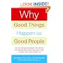 Why Good Things Happen to Good People: The Exciting New Research that Proves the Link Between Doing Good and Living a Longer, Healthier, Happier Life
