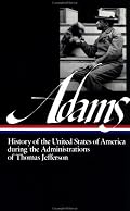 History of the United States of America During the Administrations of Thomas Jefferson (Library of America)