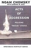 Acts of Aggression: Policing Rogue States (Open Media Pamphlet)