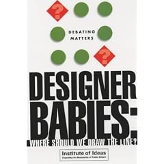 Designer Babies: Where Should We Draw the Line? (Debating Matters)