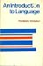 An Introduction to Language