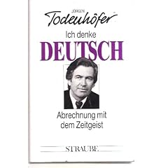 Ich denke deutsch. Abrechnung mit dem Zeitgeist