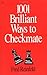 1001 Brilliant Ways to Checkmate (Chess lovers' library)
