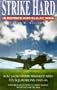 Strike Hard: A Bomber Airfield at War : Raf Downham Market and Its Squadrons 1942-46