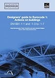 Designers' guide to Eurocode 1 : actions on buildings : EN1991-1-1 and -1-3 to -1-7