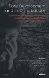 Early development and its disturbances : clinical, conceptual, and empirical research on ADHD and other psychopathologies and its epistemological reflections