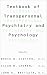 Textbook Of Transpersonal Psychiatry And Psychology
