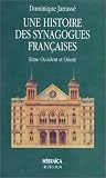 Histoire des synagogues françaises  entre occident et orient