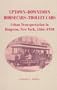 Uptown-Downtown Horsecars-Trolley Cars: Urban Transportation in Kingston, New York 1866-1930