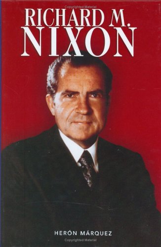Richard M. Nixon (Presidential Leaders)