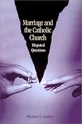 Marriage and the Catholic Church: Disputed Questions (Theology)