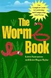 Books : The Worm Book: The Complete Guide to Worms in Your Garden