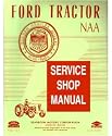 1953-55 FORD TRACTOR Model NAA Shop Manual [eb6963R]