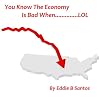 You Know The Economy Is Bad When.....LOL (You know the Economy is Bad When...LOL)