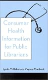 Consumer Health Information for Public Librarians