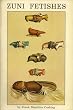 Zuni Fetishes - Facsimile Edition