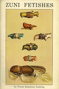 Zuni Fetishes - Facsimile Edition