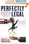 Perfectly Legal: The Covert Campaign to Rig Our Tax System to Benefit the Super Rich - and Cheat Everybody Else