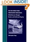 The New World Trade Organization Agreements: Globalizing Law through Services and Intellectual Property (Cambridge Studies in Law and Society)