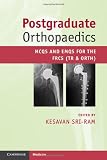 Postgraduate Orthopaedics: MCQs and EMQs for the FRCS (Tr & Orth)