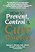 Book How to Prevent, Control & Cure Diabetes: A Complete Guide and Meal Planner to Live a Longer, Healthier Life