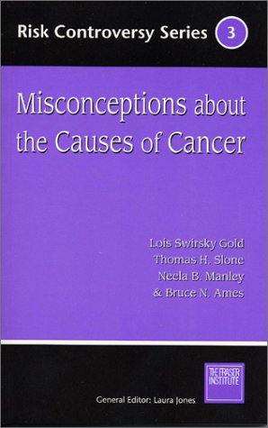 Misconceptions about the Causes of Cancer (Risk Controversy Series)
