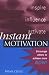 Instant Motivation: Encourage Others to Achieve More Now!