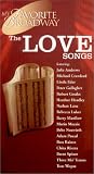 My Favorite Broadway - The Love Songs [VHS]