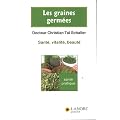 Les graines germ�es : Sant�, vitalit�, beaut�